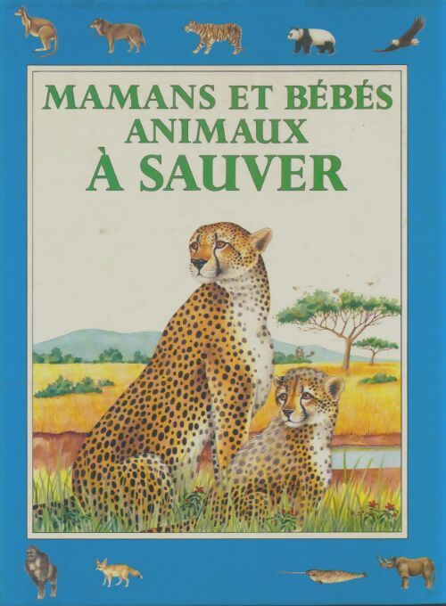 Livrenpoche : Mamans et bébés animaux à sauver - Collectif - Livre