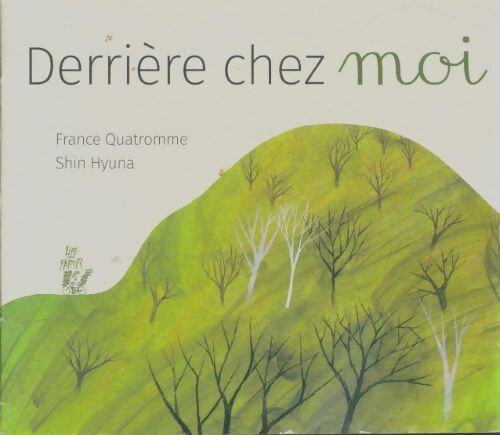 Livrenpoche : Derrière chez moi - France Quatromme - Livre