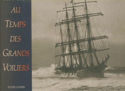 Livrenpoche : 1850 - 1920 au temps des grands voiliers - Yves Le Scal - Livre