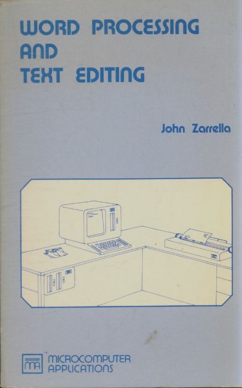 Livrenpoche : Word processing and text editing - John Zarrella - Livre