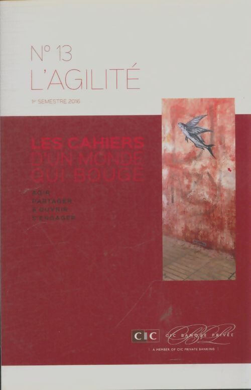 Livrenpoche : Les cahiers d'un monde qui bouge n°13 : L'agilité - Collectif - Livre