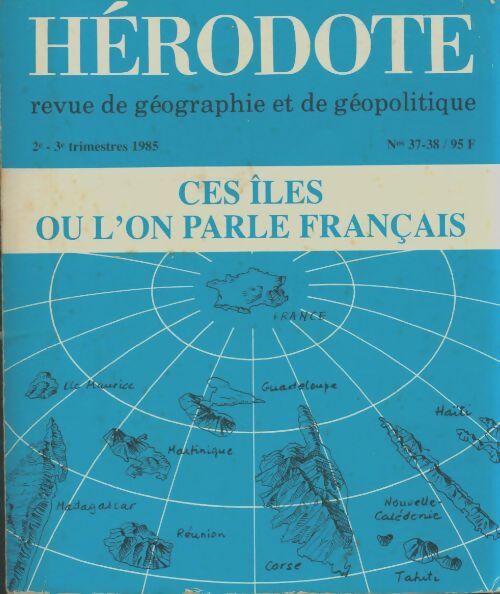 Livrenpoche : Hérodote n°37-38 : Ces îles ou l'on parle français - Collectif - Livre