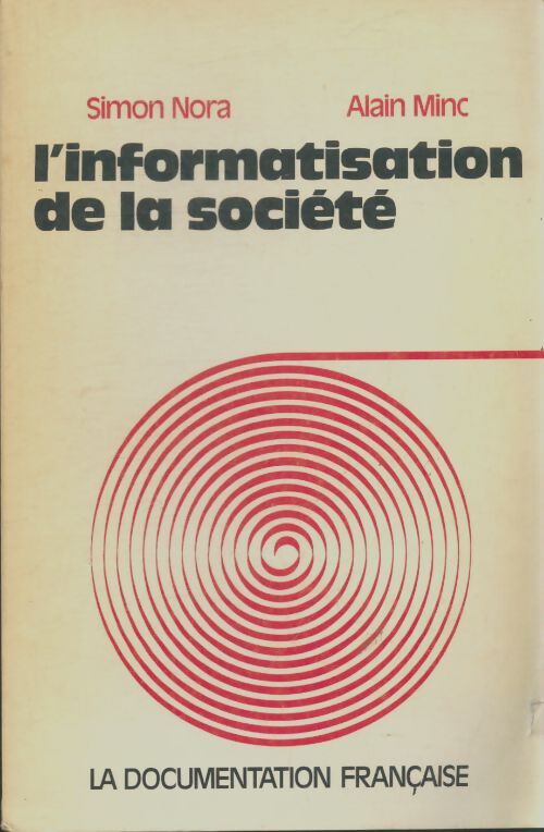 Livrenpoche : L'informatisation de la société - Alain Minc - Livre