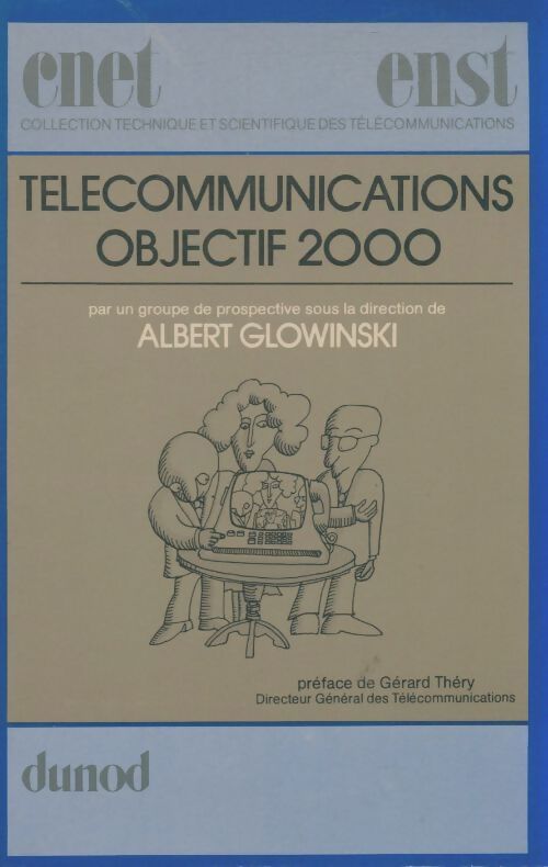 Livrenpoche : Telecommunication objectif 2000 - Albert Glowinski - Livre
