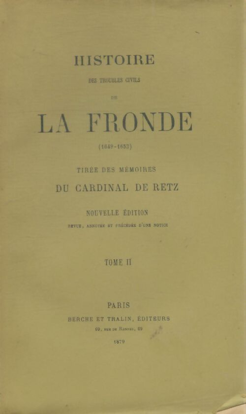 Livrenpoche : Histoire des troubles civils de la fronde Tome II - Cardinal De Retz - Livre