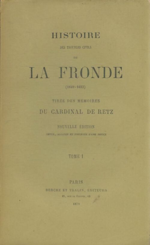 Livrenpoche : Histoire des troubles civils de la fronde Tome I - Cardinal De Retz - Livre