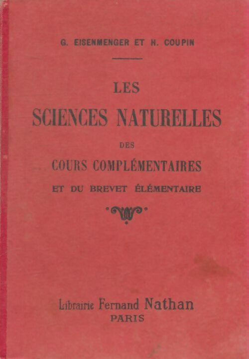 Livrenpoche : Les sciences naturelles des cours complémentaires et du brevet élémentaire - Henri Coupin - Livre