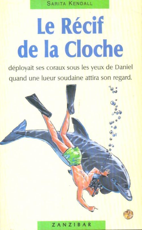 Livrenpoche : Le récif de la cloche - Sarita Kendall - Livre