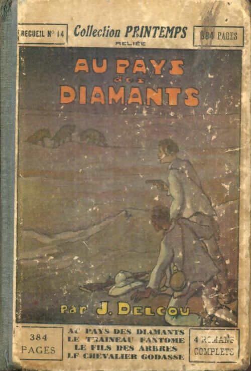 Livrenpoche : Recueil Tome XIV : Au pays des diamants / Le traîneau fantôme / Le fils des arbres / Le chevalier Godasse - J. Delcou - Livre