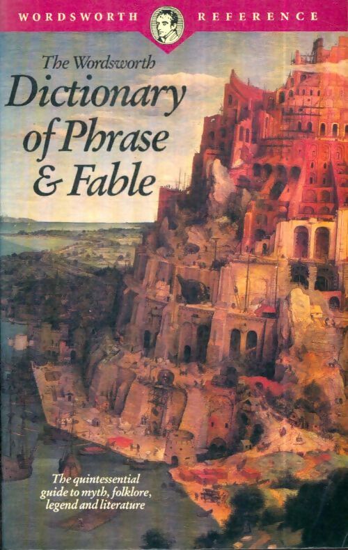 Livrenpoche : The wordsworth dictionary of phrase & fable - Ivor H. Ebenezer Cobham; Evans - Livre