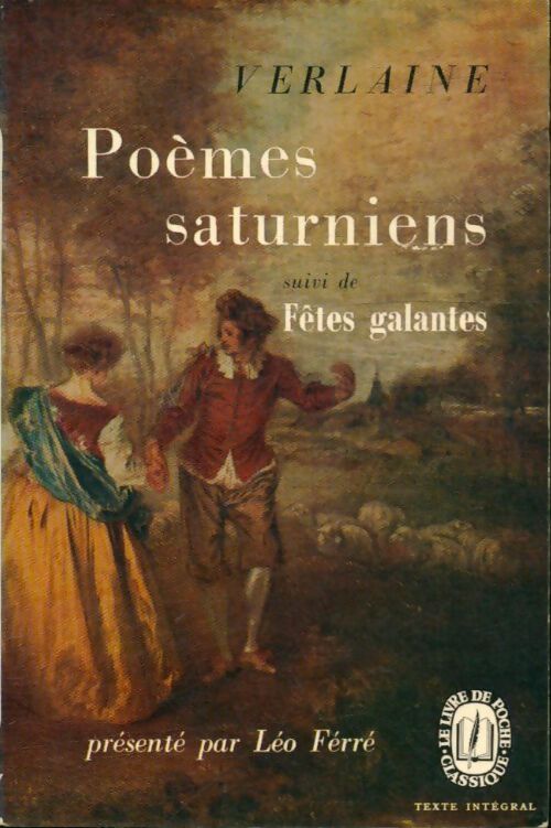 Poèmes saturniens / Fêtes galantes - Paul Verlaine - Livre