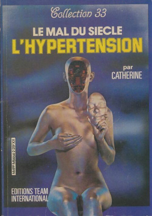 Livrenpoche : Le mal du siècle : L'hypertension - Catherine - Livre