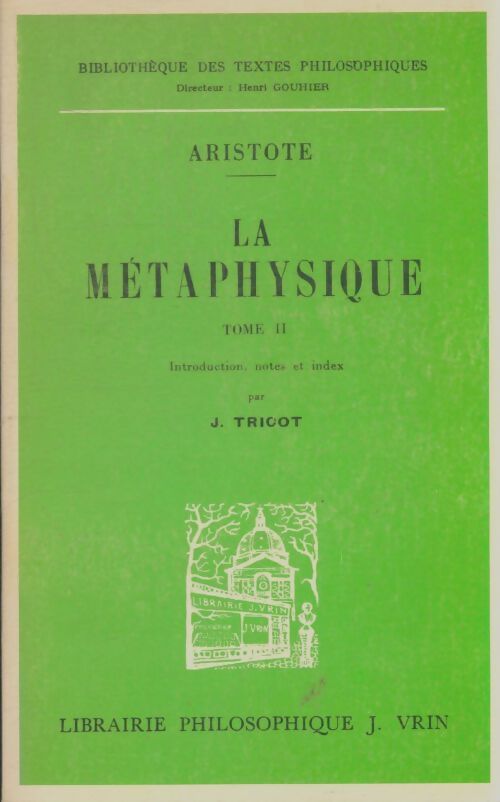La métaphysique Tome II - Aristote - Livre