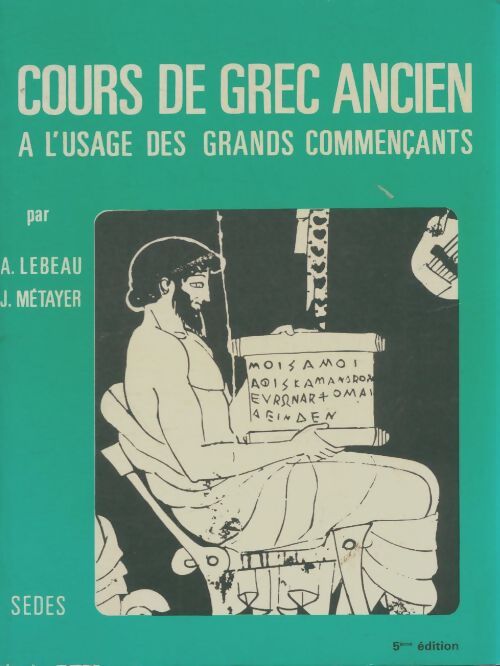 Livrenpoche : Cours de grtec ancien - A Lebeau - Livre