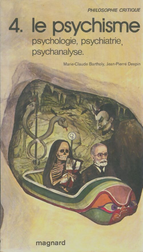 Livrenpoche : Le psychisme : Psychologie, psychiatrie, psychanalyse - Marie-Claude Bartholy - Livre
