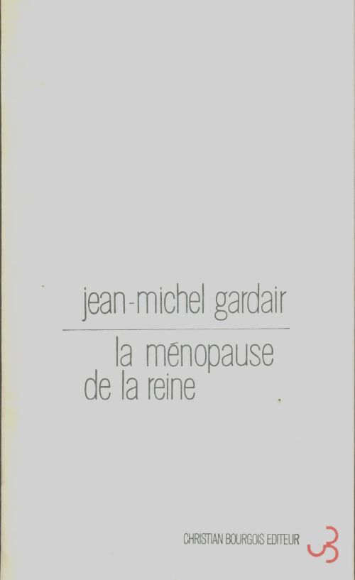 Livrenpoche : La ménopause de la reine - Jean-Michel Gardair - Livre
