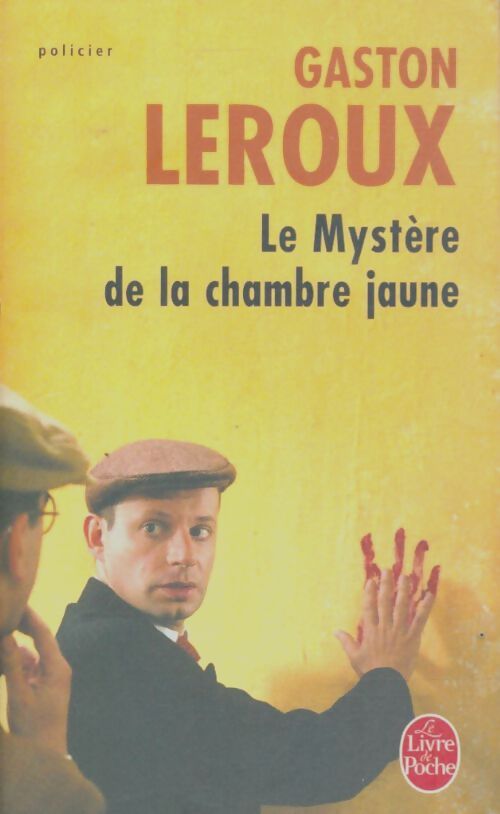 Le mystère de la chambre jaune - Gaston Leroux - Livre