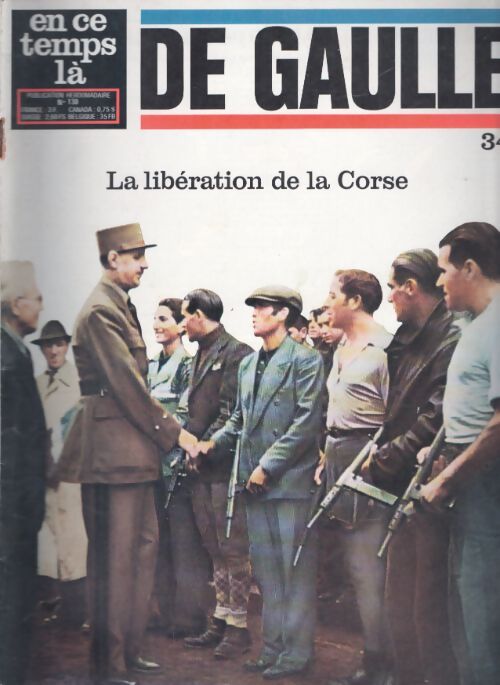 Livrenpoche : En ce temps là De Gaulle n°34 : La libération de la Corse - Collectif - Livre