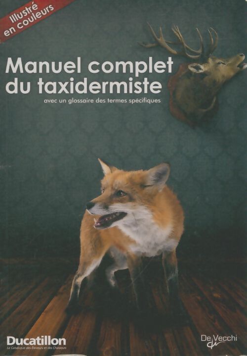 Livrenpoche : Manuel complet du taxidermiste - Collectif - Livre