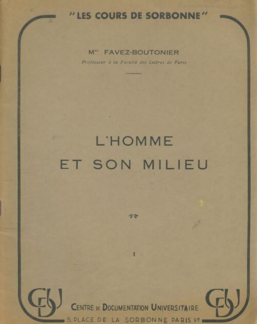 Livrenpoche : L'homme et son milieu Tome I - Juliette Favez - Boutonnier - Livre