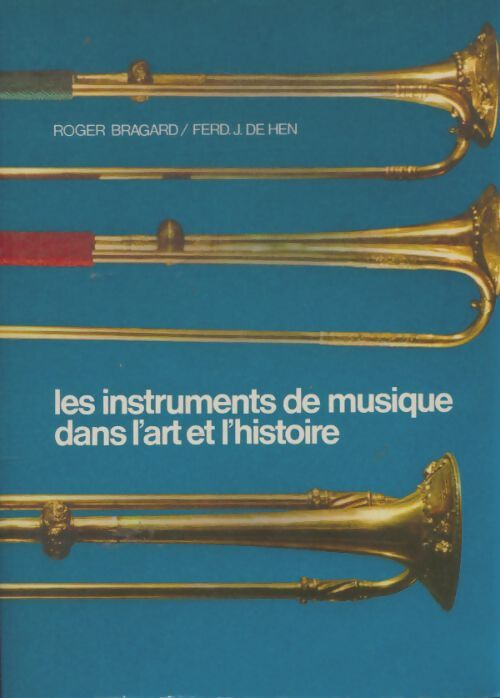 Livrenpoche : Les instruments de musique dans l'art et l'histoire - Roger Bragard - Livre