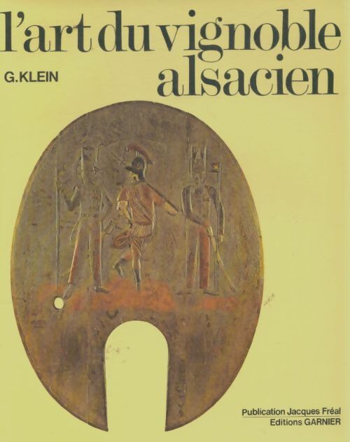 Livrenpoche : L'art du vignoble alsacien - Georges Klein - Livre