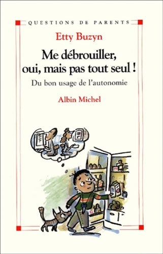 Livrenpoche : Me débrouiller, oui, mais pas tout seul ! - Etty Buzyn - Livre