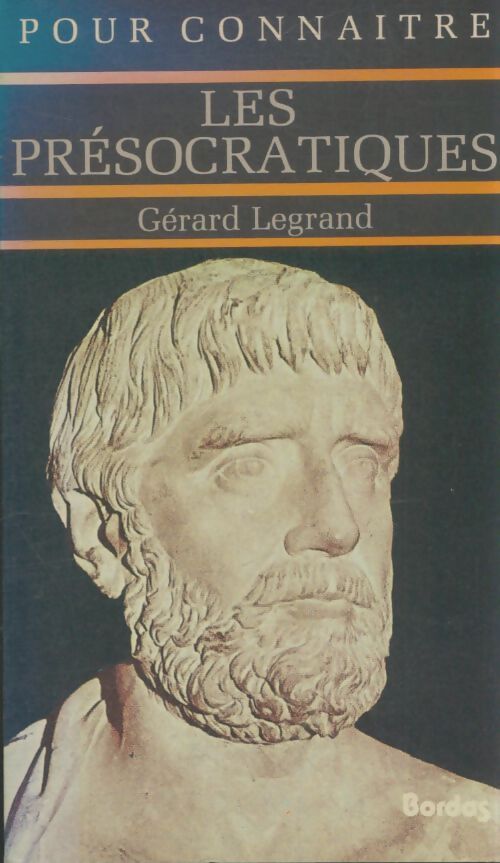 Livrenpoche : Pour connaitre les présocratiques - Gérard Legrand - Livre