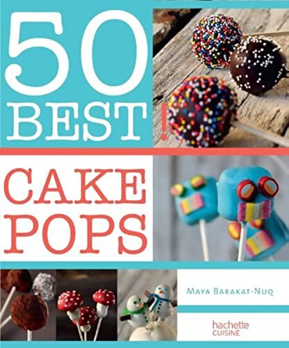 Livrenpoche : 50 best Cake pops - Maya Nuq-Barakat - Livre