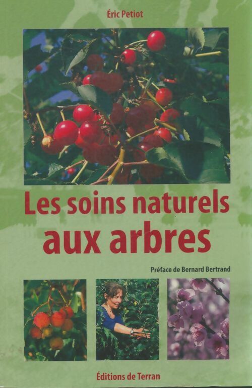 Livrenpoche : Les soins naturels aux arbres - Éric Petiot - Livre