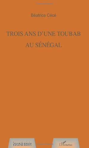 Livrenpoche : Trois ans d'une toubab au Sénégal - Béatrice Cécé - Livre