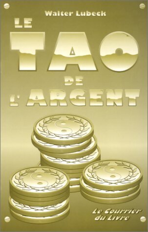 Livrenpoche : Le tao de l'argent  - Walter Lübeck - Livre