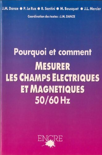 Livrenpoche : Mesurer les champs électriques et magnétiques 50/60 hz - Collectif - Livre
