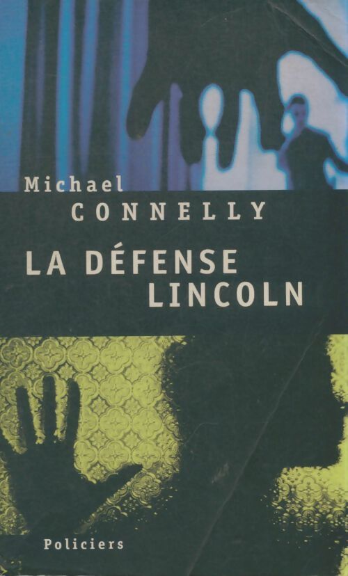 Livrenpoche : La défense Lincoln - Michael Connelly - Livre