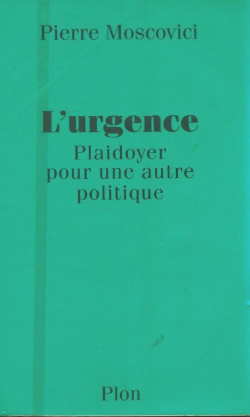 Livrenpoche : L'urgence : Plaidoyer pour une autre politique - Pierre Moscovici - Livre