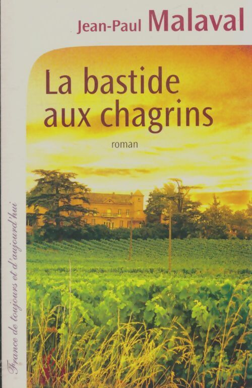 Livrenpoche : La bastide aux chagrins - Jean-Paul Malaval - Livre