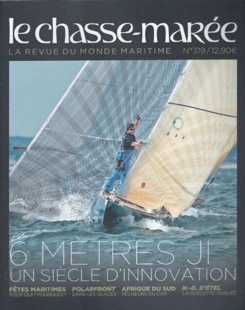 Livrenpoche : Chasse-marée n°319 : 6 mètres Ji - Collectif - Livre