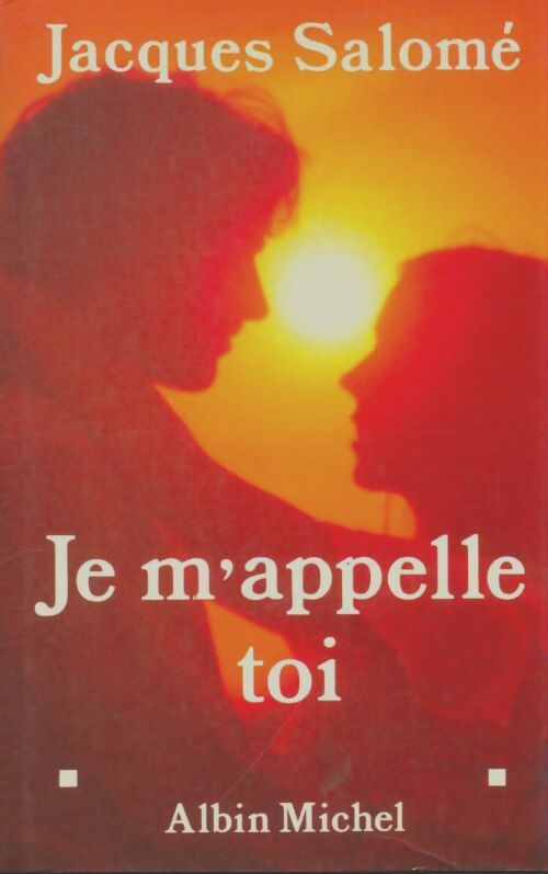 Livrenpoche : Je m'appelle toi - Jacques Salomé - Livre