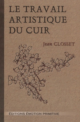 Livrenpoche : Le travail artistique du cuir - Jean Closset - Livre
