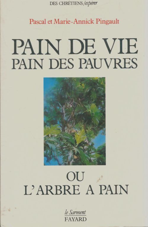 Livrenpoche : Pain de vie pain des pauvres - Pascal Pingault - Livre