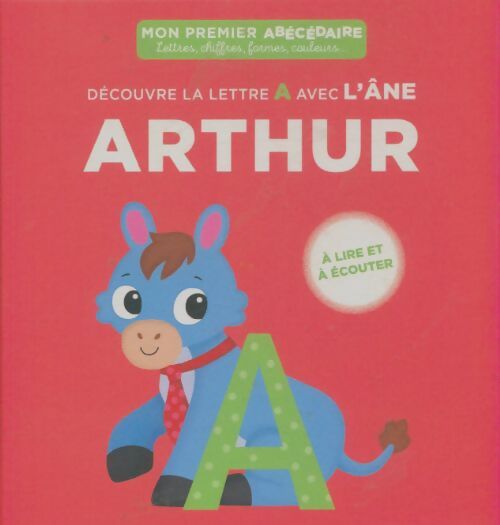 Livrenpoche : Découvre la lettre A avec l'âne arthur - Xxx - Livre