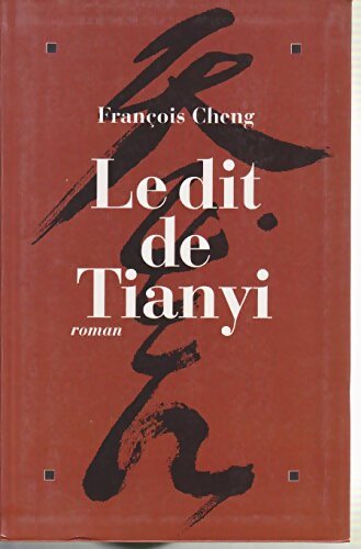 Livrenpoche : Le Dit de Tianyi - François Cheng - Livre