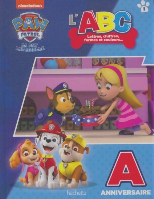Livrenpoche : Paw patrol la pat'patrouille l'abc : A anniversaire - Xxx - Livre