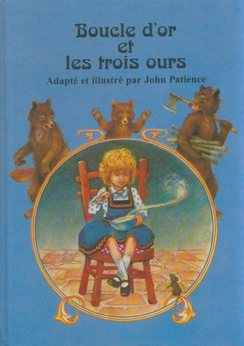 Livrenpoche : Boucle d'or et les trois ours - John Patience - Livre