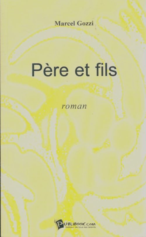 Livrenpoche : Père et fils - Marcel Gozzi - Livre