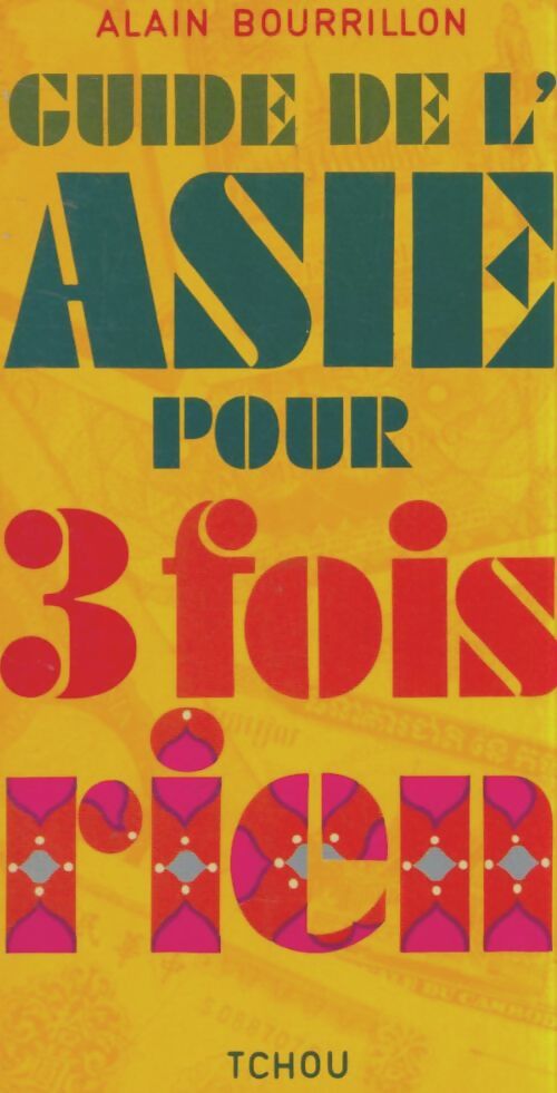 Livrenpoche : L'Asie pour trois fois rien - Alain Bourillon - Livre