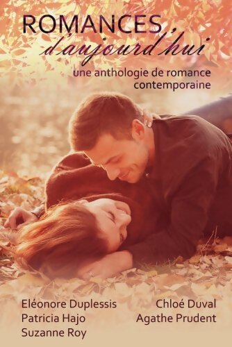 Livrenpoche : Romances d'aujourd'hui : Une anthologie de romance contemporaine - Collectif - Livre