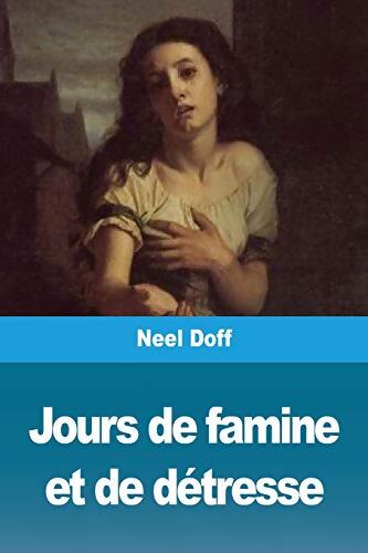 Livrenpoche : Jours de famine et de détresse - Neel Doff - Livre