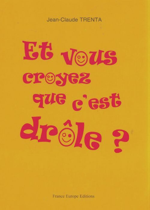 Livrenpoche : Et vous croyez que c'est drôle ? - Jean-Claude Trenta - Livre