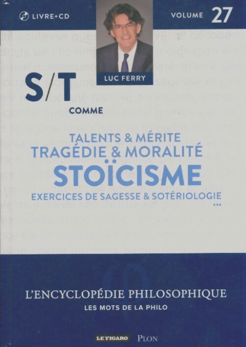 Livrenpoche : S/T comme stoïcisme... - Luc Ferry - Livre